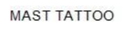 mast tattoo