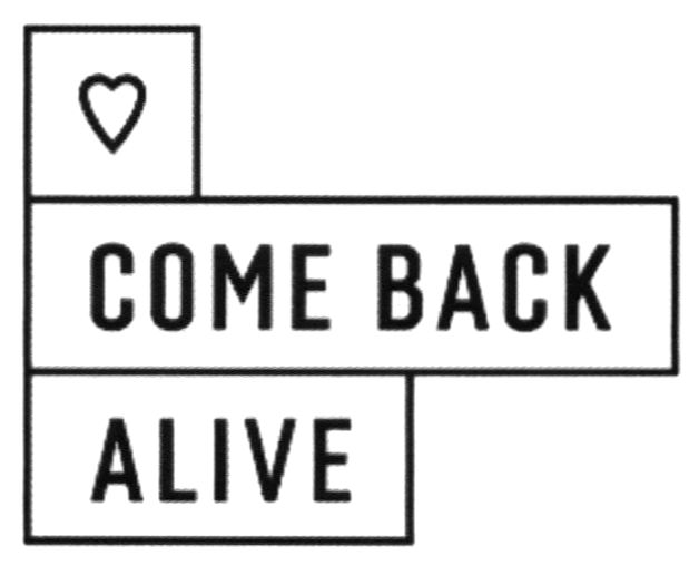 come back alive