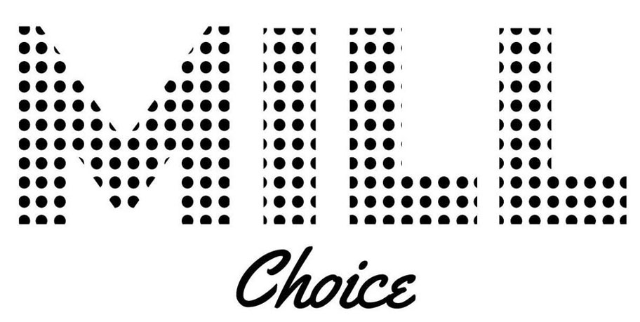 mill choice