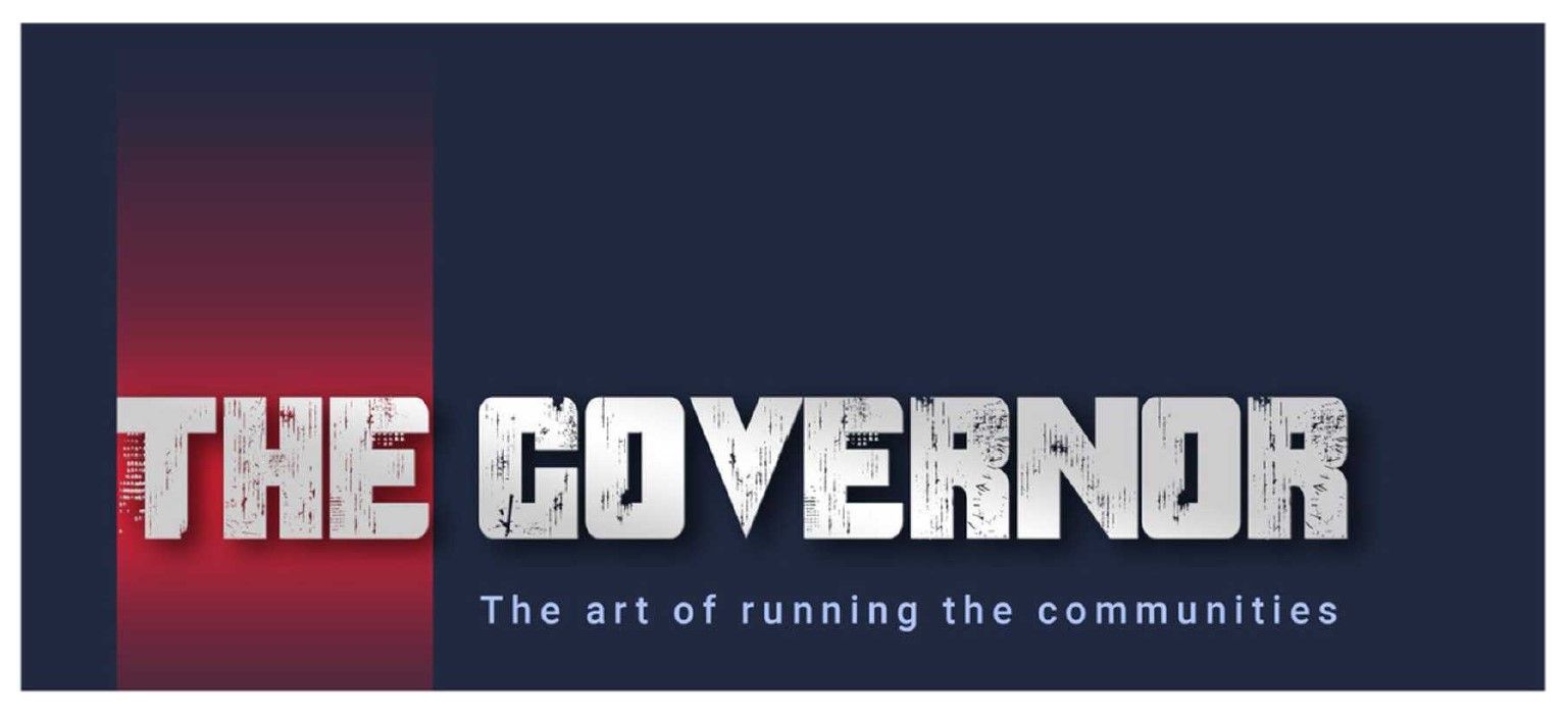 the governor. the art of running the communities