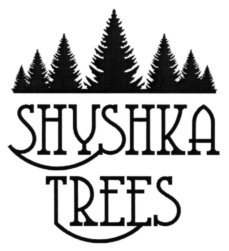 shyshka trees