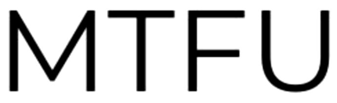 mtfu