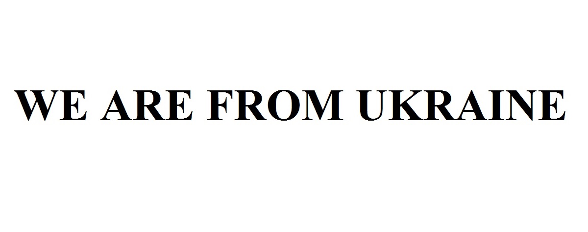 we are from ukraine