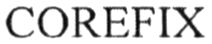 corefix