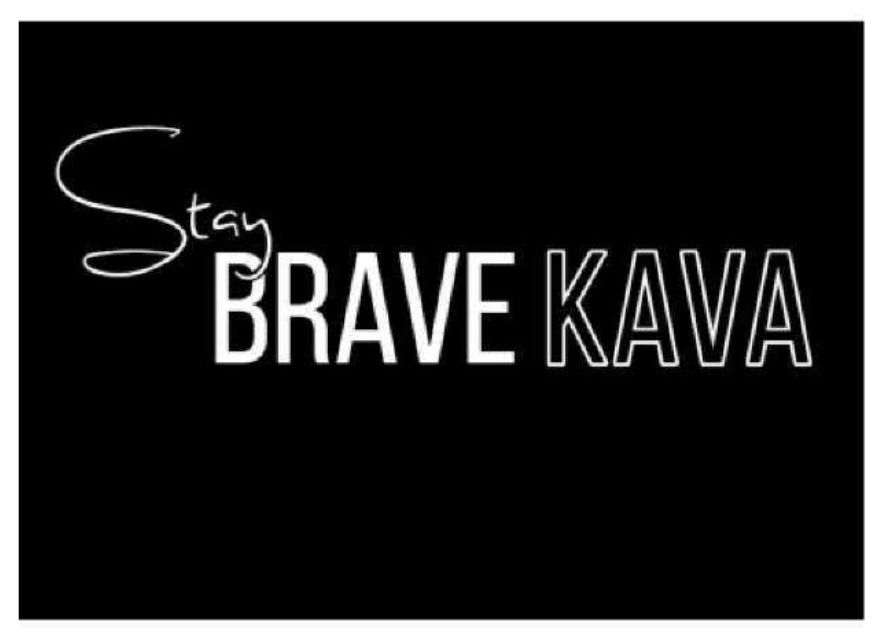 stay brave kava