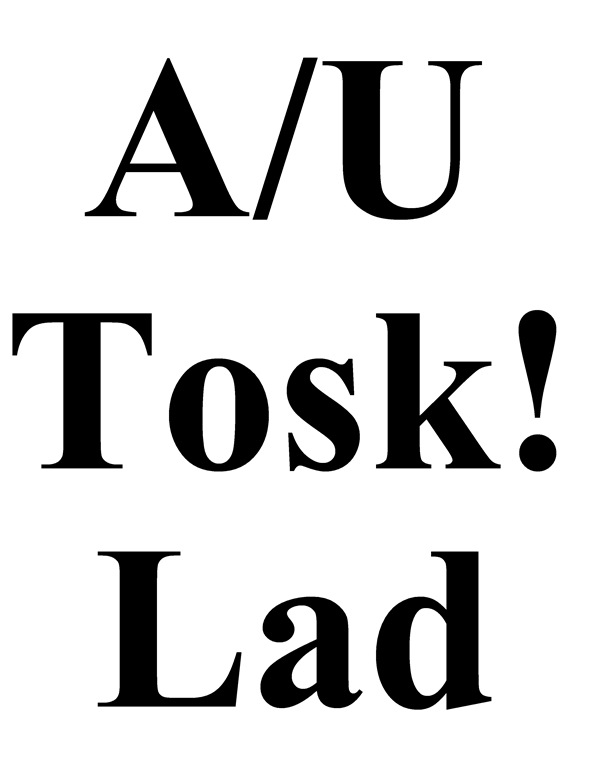 a/u tosk! lad