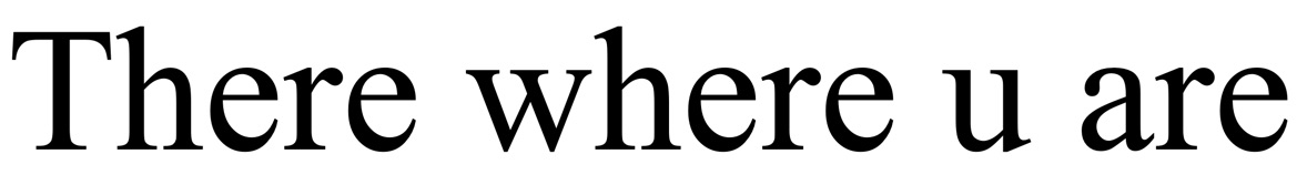 there where u are