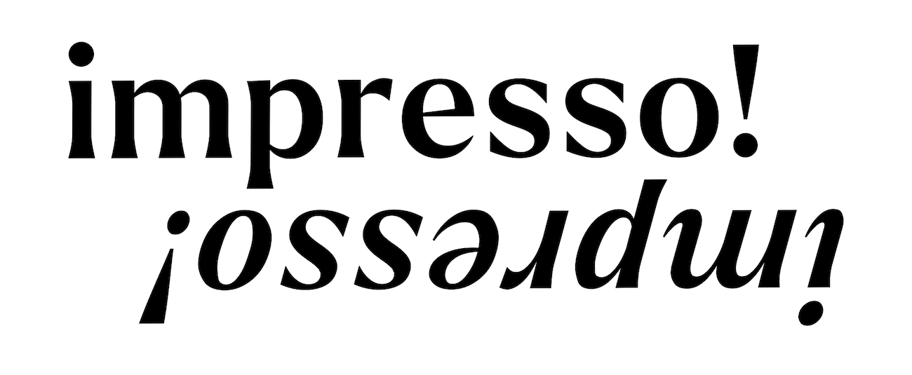 impresso! impresso!