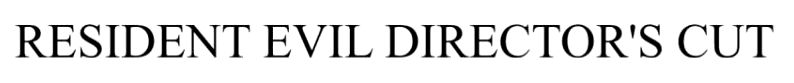 resident evil director`s cut
