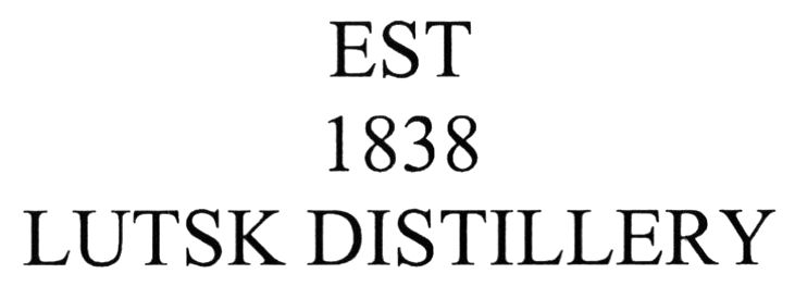 est 1838 lutsk distillery