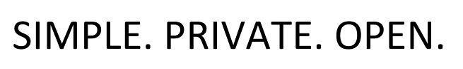 simple. private. open.