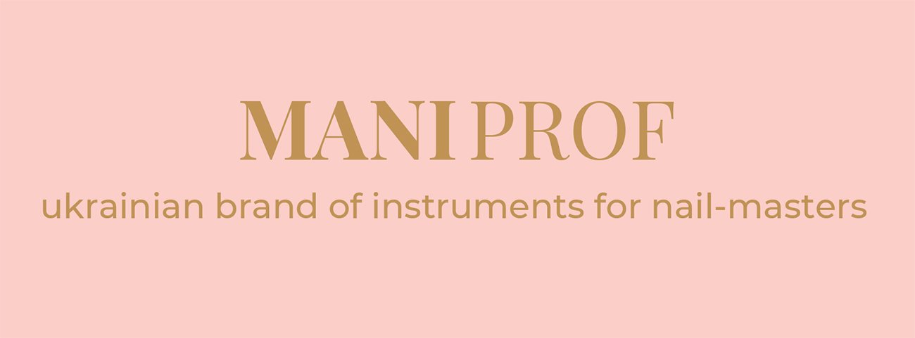 maniprof ukrainian brand of instruments for nail-masters
