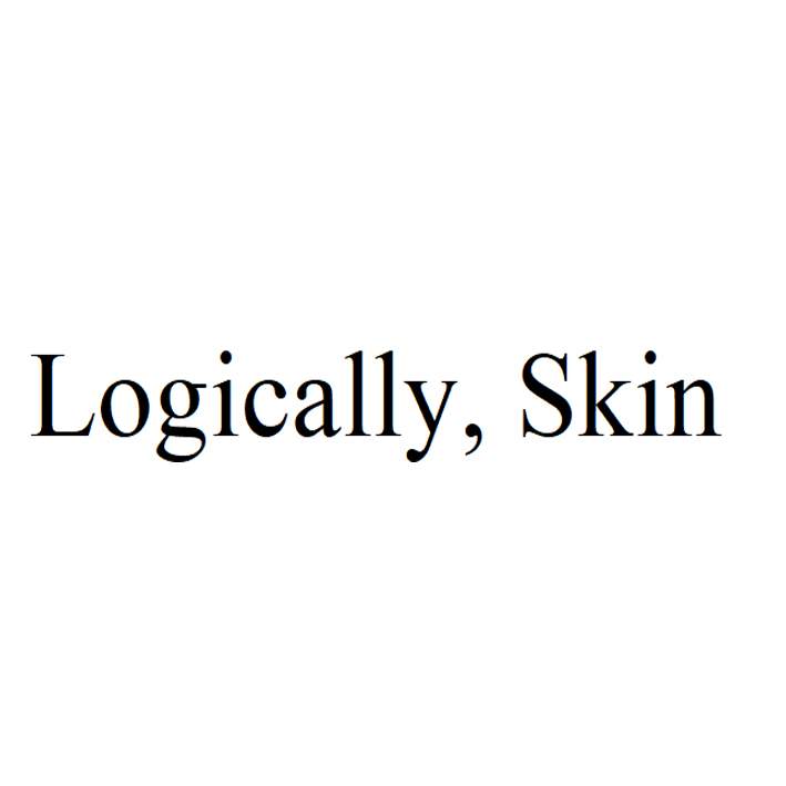 logically, skin