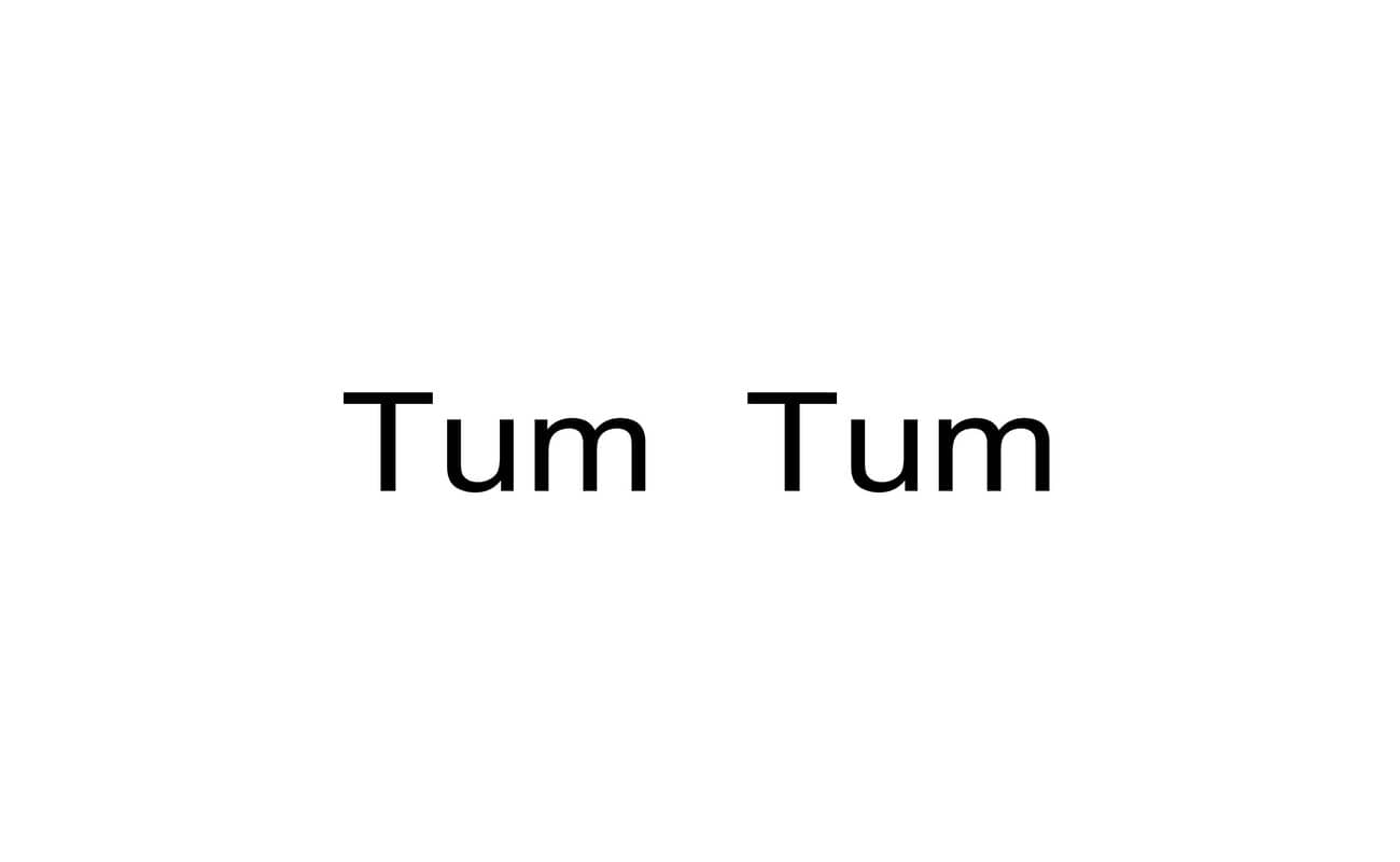 tum tum