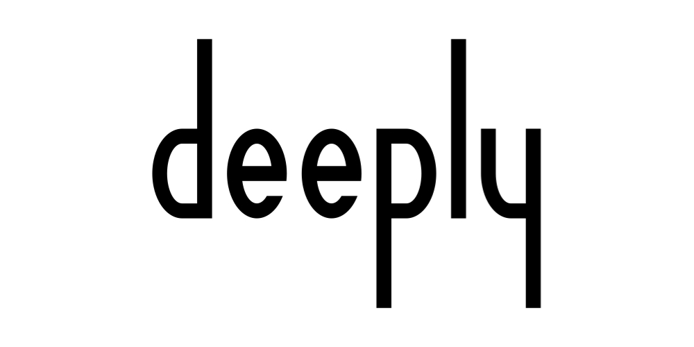 deeply