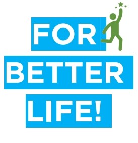 for better life!