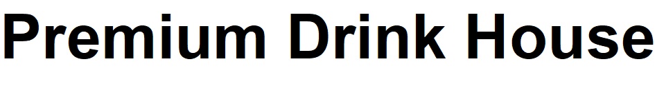 premium drink house
