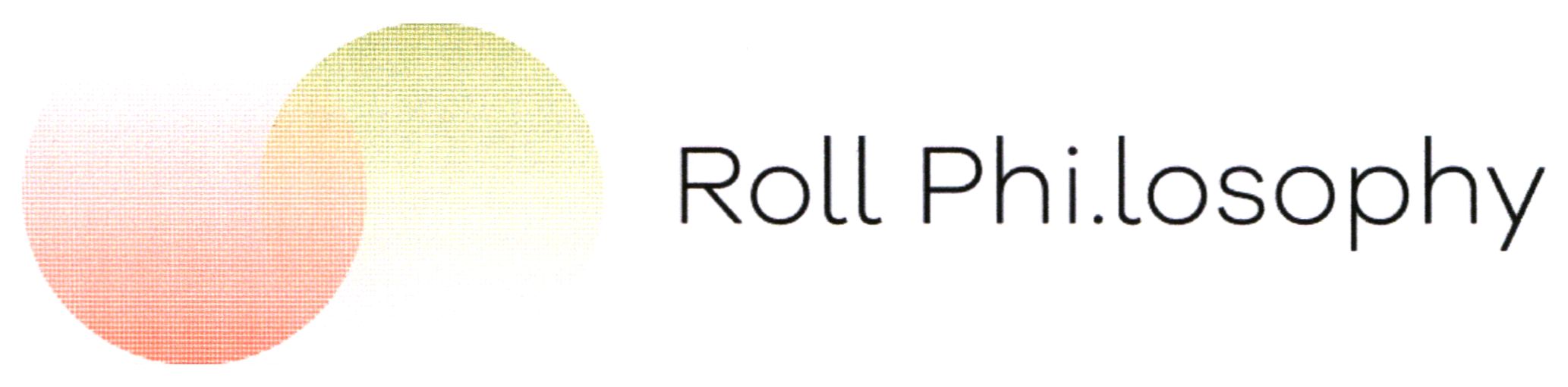 roll phi.losophy
