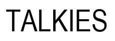 talkies