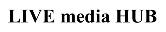 live media hub