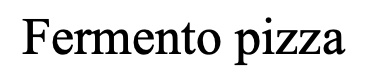 fermento pizza