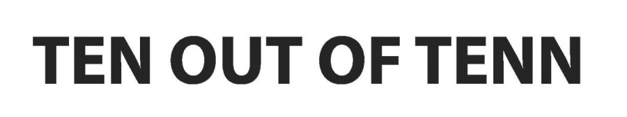 ten out of tenn