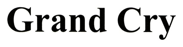 grand cry