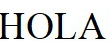 hola