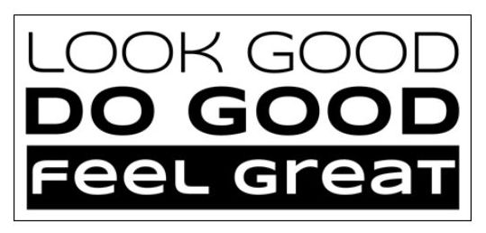 look good do good feel great