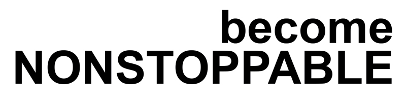 become nonstoppable