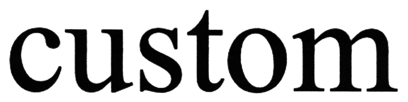 custom