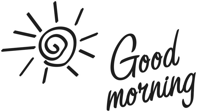 good morning