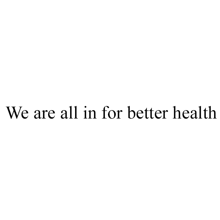 we are all in for better health