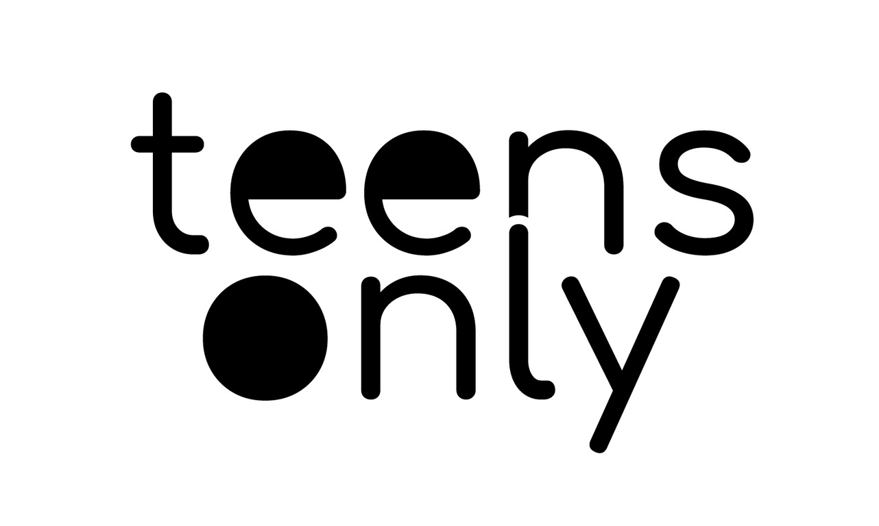 teens only
