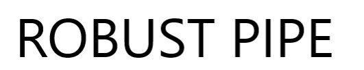 robust pipe
