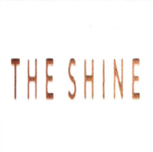 the shine