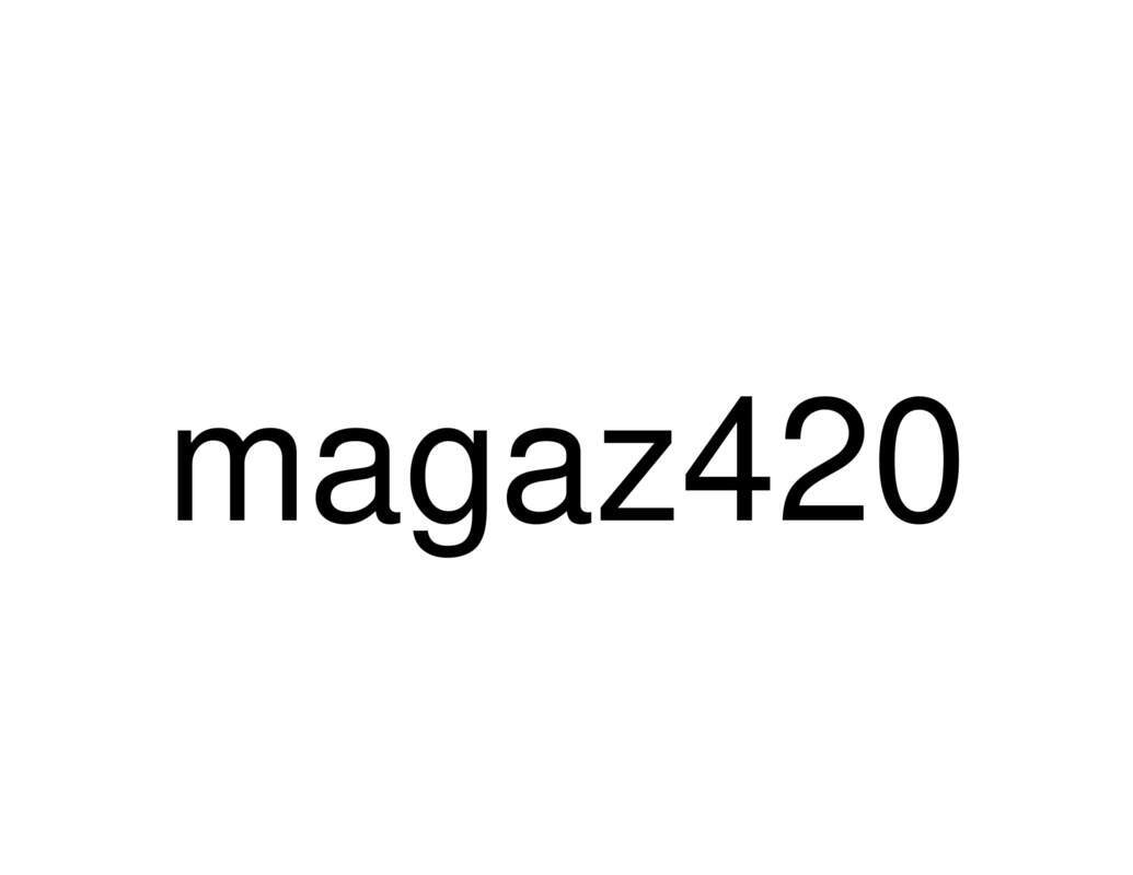 magaz420