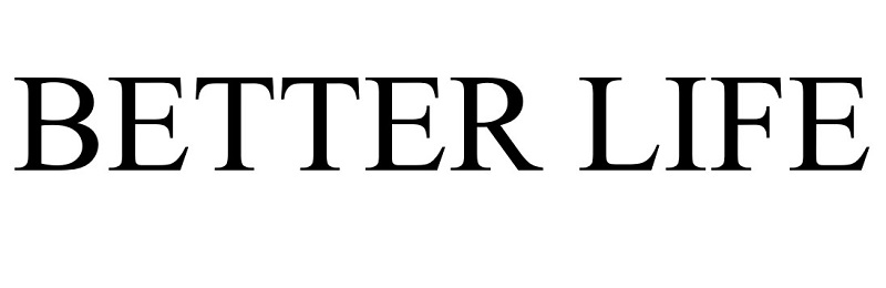 better life