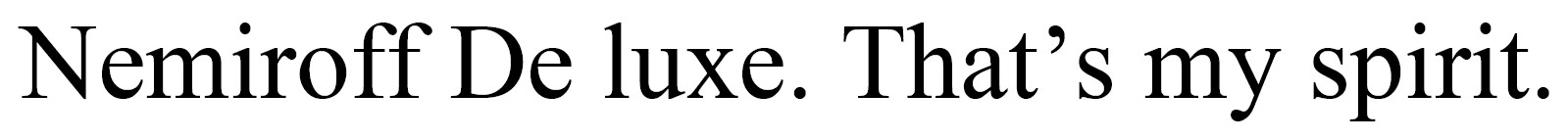 nemiroff de luxe. that`s my spirit