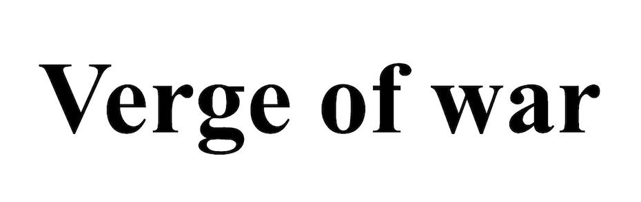 verge of war