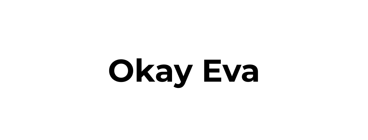 okay eva