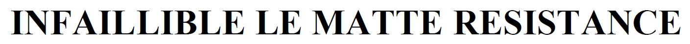 infaillible le matte resistance