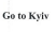 go to kyiv