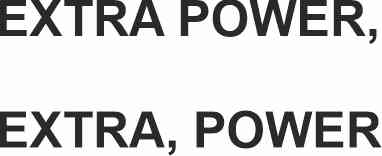 extra power, extra power