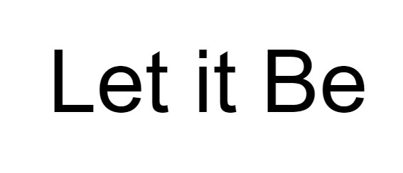 let it be