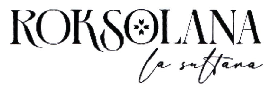 roksolana la sultana