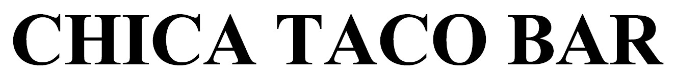chica taco bar