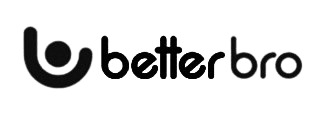 better bro