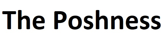 the poshness