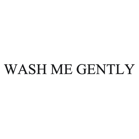 wash me gently